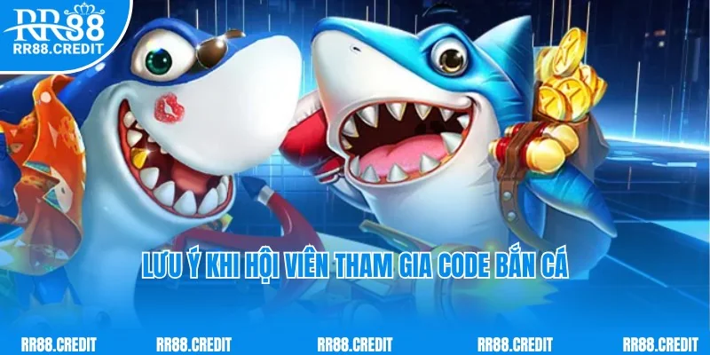 Lưu ý khi nhập code game bắn cá theo chuyên gia chia