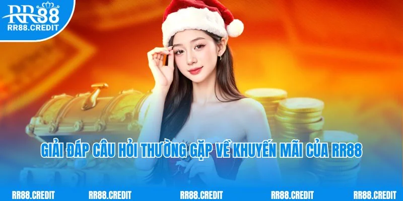 Giải đáp câu hỏi thường gặp về khuyến mãi hấp dẫn của