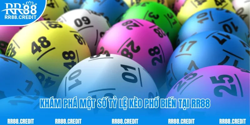 Khám phá một số tỷ lệ kèo phổ biến tại