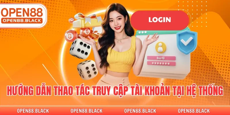 Hướng dẫn thao tác truy cập tài khoản tại hệ