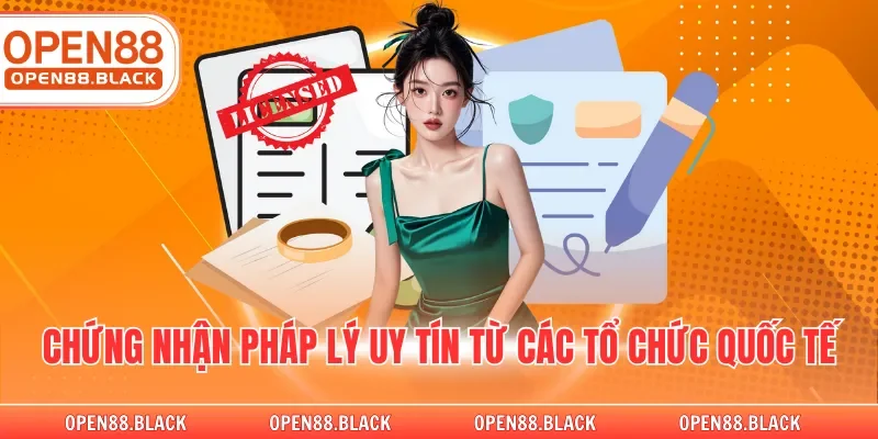 Chứng nhận pháp lý uy tín từ các tổ chức