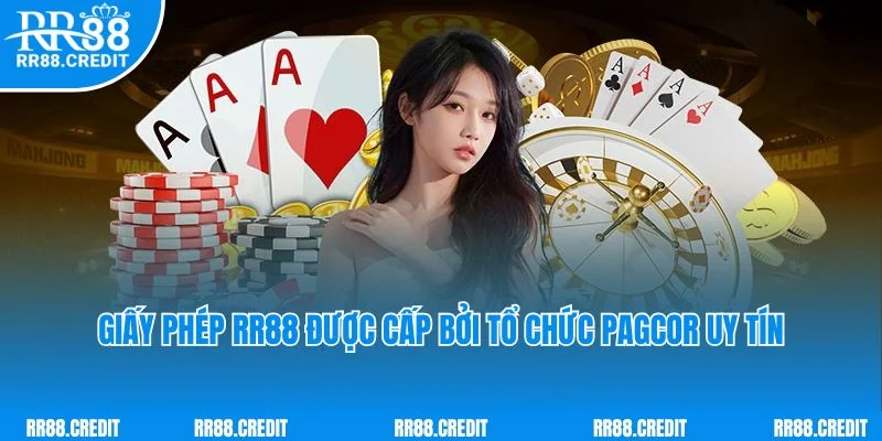 Giấy phép RR88 được cấp bởi tổ chức PAGCOR uy
